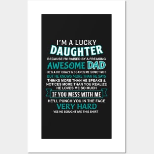 I Am A Lucky Daughter I have an awesome dad Posters and Art